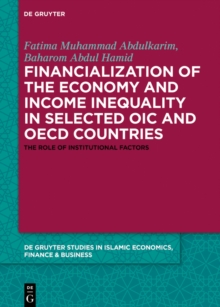 Image for Financialization of the economy and income inequality in selected OIC and OECD countries: The role of institutional factors