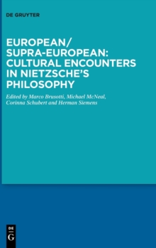 Image for European/Supra-European: Cultural Encounters in Nietzsche's Philosophy