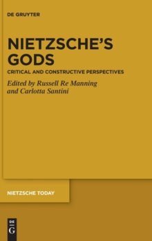 Image for Nietzsche's gods  : critical and constructive perspectives