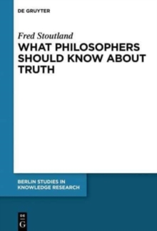 Image for What Philosophers Should Know About Truth