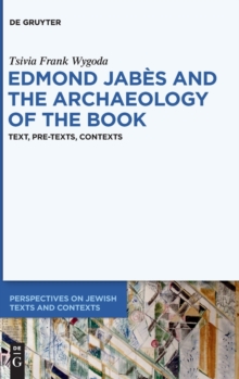 Image for Edmond Jabes and the Archaeology of the Book