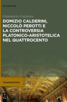 Image for Domizio Calderini, Niccolo Perotti e la controversia platonico-aristotelica nel Quattrocento