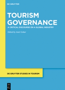 Image for Tourism Governance: A Critical Discourse on a Global Industry