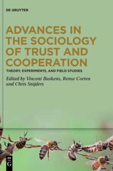 Image for Advances in the Sociology of Trust and Cooperation : Theory, Experiments, and Field Studies