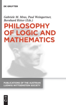 Image for Philosophy of Logic and Mathematics : Proceedings of the 41st International Ludwig Wittgenstein Symposium