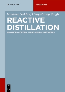 Image for Reactive Distillation: Advanced Control Using Neural Networks