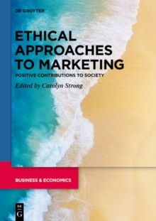 Image for Ethical Approaches to Marketing: Positive Contributions to Society
