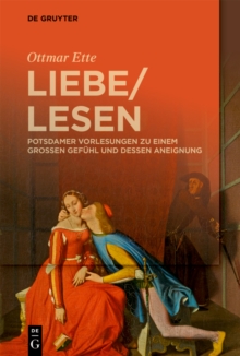 Image for LiebeLesen: Potsdamer Vorlesungen Zu Einem Groen Gefuhl Und Dessen Aneignung