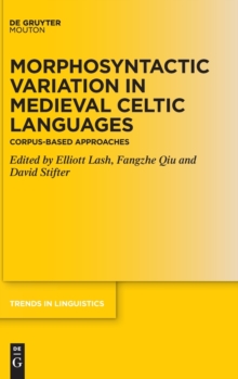 Image for Morphosyntactic Variation in Medieval Celtic Languages : Corpus-Based Approaches