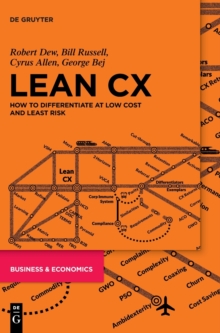 Lean CX: How to Differentiate at Low Cost and Least Risk