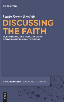 Image for Discussing the Faith : Multilingual and Metalinguistic Conversations about Religion