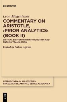 Image for Commentary on Aristotle, >Prior Analytics< (Book II) : Critical Edition with Introduction and Translation
