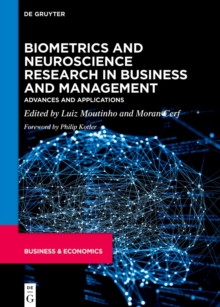Biometrics and Neuroscience Research in Business and Management: Advances and Applications