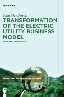 Image for Transformation of the Electric Utility Business Model : From Edison to Musk