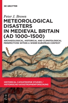 Image for Meteorological Disasters in Medieval Britain (AD 1000-1500)