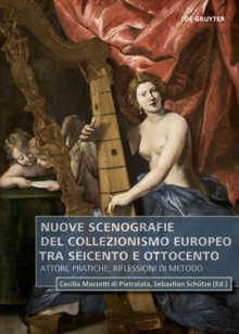Image for Nuove scenografie del collezionismo europeo tra Seicento e Ottocento