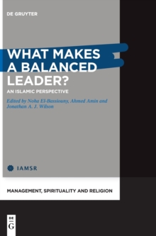 Image for What makes a balanced leader?  : an Islamic perspective