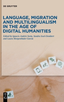 Image for Language, Migration and Multilingualism in the Age of Digital Humanities