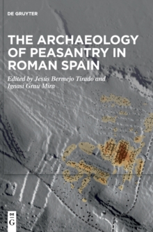 Image for The Archaeology of Peasantry in Roman Spain