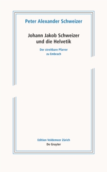 Image for Johann Jakob Schweizer und die Helvetik