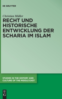 Image for Recht und historische Entwicklung der Scharia im Islam