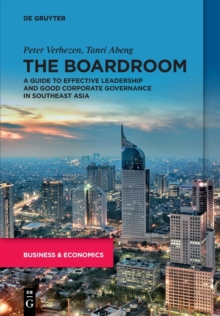 Image for The boardroom  : a guide to effective leadership and good corporate governance in Southeast Asia