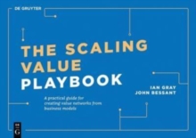 Image for The scaling value playbook  : a practical guide for creating innovation networks for impact and growth