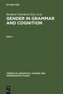 Image for Gender in Grammar and Cognition: I: Approaches to Gender. II: Manifestations of Gender