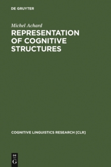 Image for Representation of cognitive structures: syntax and semantics of French sentential complements