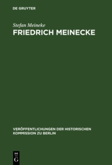 Image for Friedrich Meinecke: Personlichkeit und politisches Denken bis zum Ende des Ersten Weltkrieges