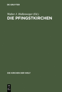 Image for Die Pfingstkirchen: Selbstdarstellungen, Dokumente, Kommentare