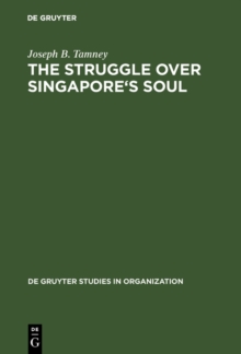 Image for The Struggle over Singapore's Soul: Western Modernization and Asian Culture