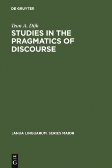 Image for Studies in the Pragmatics of Discourse
