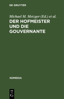 Image for Der Hofmeister und die Gouvernante: Ein Lustspiel in 5 Aufzugen