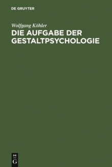 Image for Die Aufgabe der Gestaltpsychologie