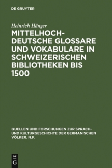 Image for Mittelhochdeutsche Glossare und Vokabulare in schweizerischen Bibliotheken bis 1500