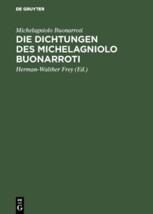 Image for Die Dichtungen des Michelagniolo Buonarroti