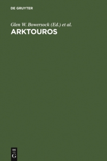 Image for Arktouros: Hellenic Studies presented to Bernard M. W. Knox on the occasion of his 65th birthday