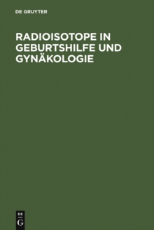 Image for Radioisotope in Geburtshilfe und Gynakologie