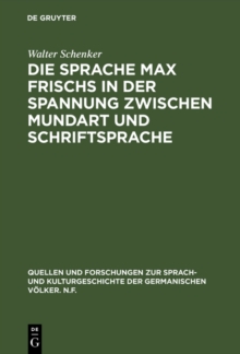 Image for Die Sprache Max Frischs in der Spannung zwischen Mundart und Schriftsprache
