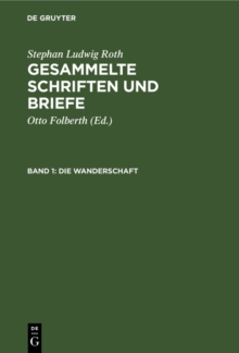 Image for Die Wanderschaft: Dokumente Aus Den Jahren 1815-1819, Hauptsachlich Aus Tubingen Und Iferten