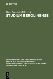 Image for Studium Berolinense: Aufsatze und Beitrage zu Problemen der Wissenschaft und zur Geschichte der Friedrich-Wilhelms-Universitat zu Berlin