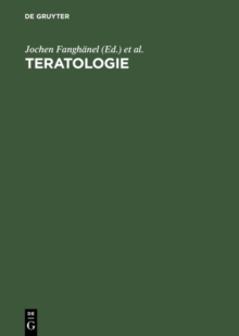 Image for Teratologie: Embryologische Grundlagen, experimentelle und klinische Teratologie