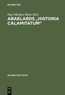 Image for Abaelards „Historia calamitatum": Text - Ubersetzung - literaturwissenschaftliche Modellanalysen