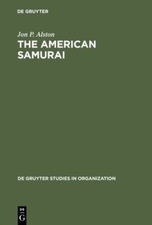 Image for The American Samurai: Blending American and Japanese Managerial Practices