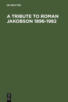 Image for A Tribute to Roman Jakobson 1896-1982