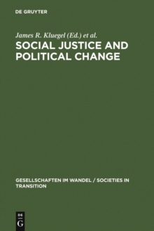 Image for Social Justice and Political Change: Public Opinion in Capitalist and Post-Communist States