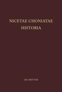 Image for Nicetae Choniatae Historia: Pars Prior: Praefationem et textum continens. Pars Altera: Indices continens