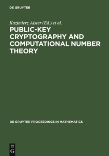 Image for Public-Key Cryptography and Computational Number Theory: Proceedings of the International Conference organized by the Stefan Banach International Mathematical Center Warsaw, Poland, September 11-15, 2000