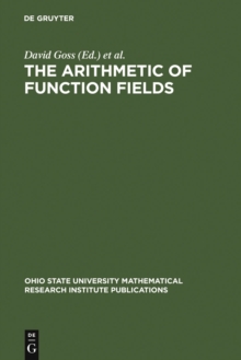 Image for The Arithmetic of Function Fields: Proceedings of the Workshop at the Ohio State University, June 17-26, 1991